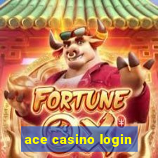 ace casino login